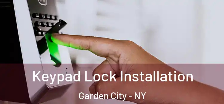 Keypad Lock Installation Garden City - NY